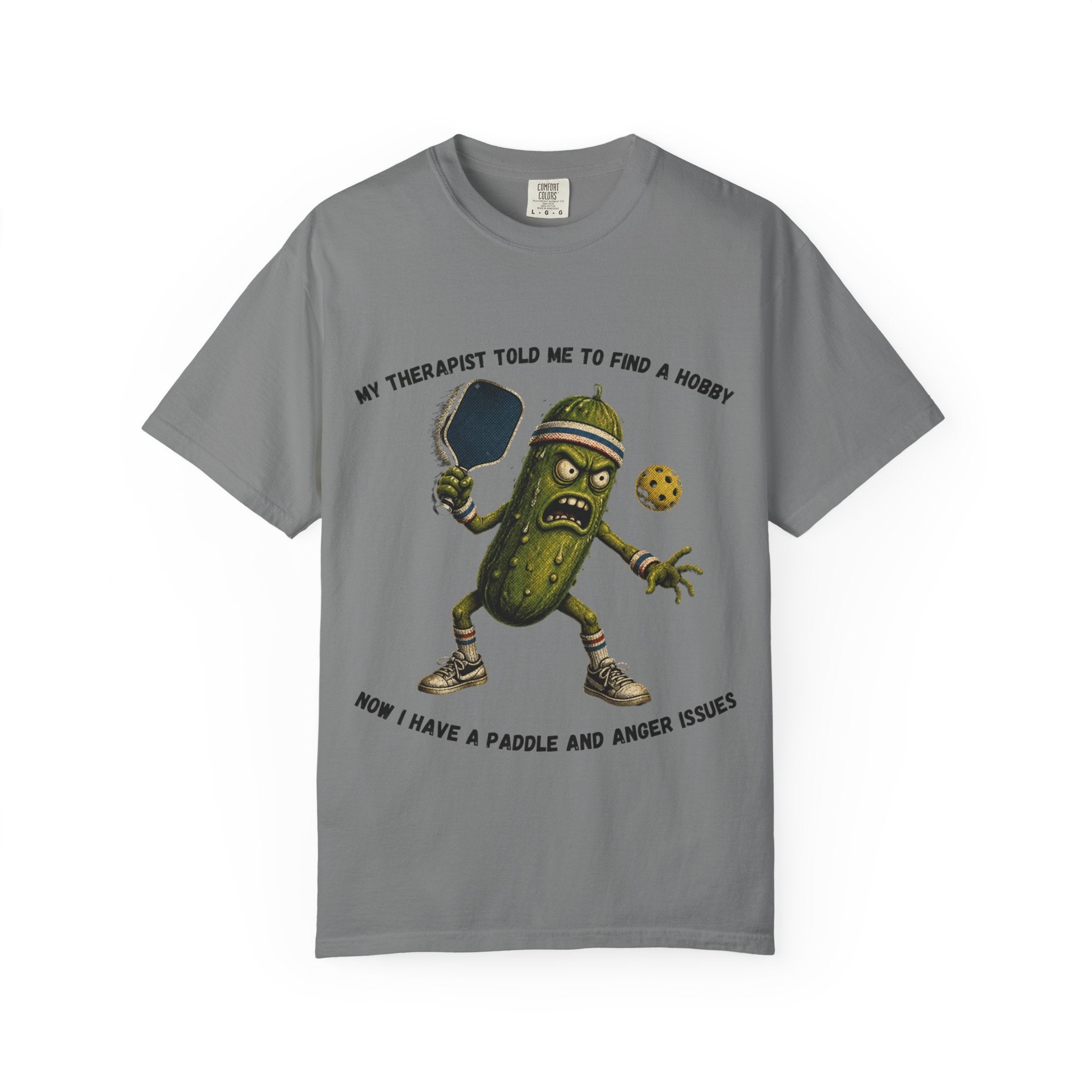 Pickle Playing Pickleball T-Shirt — “My Therapist Told Me to Find a Hobby… Now I Have a Paddle and Anger Issues”